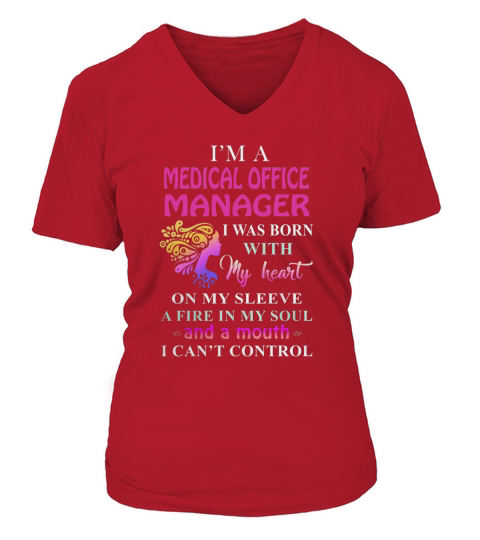 MEDICAL OFFICE MANAGER Cant Control V-neck T-Shirt Woman