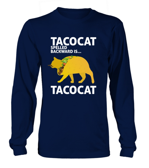 Tacocat Spelled Backwards Is Tacocat Taco Cat Women's Long Sleeve