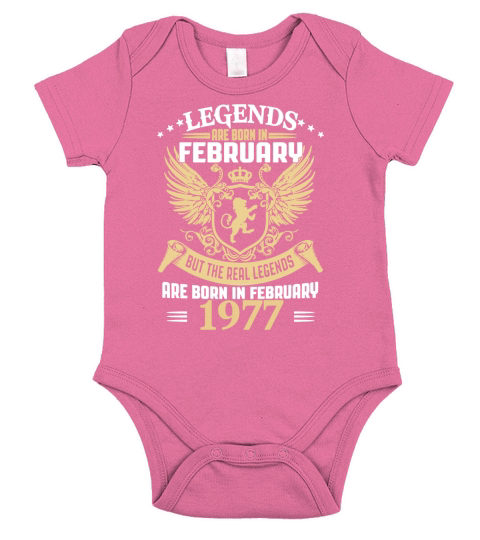 Legends Are Born In February 1977 Short Sleeve Baby One-Piece