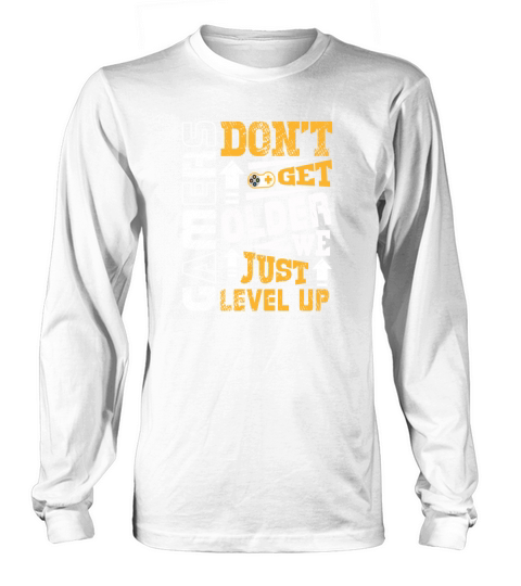 Gamers Dont Get Older We Just Level Up Women's Long Sleeve