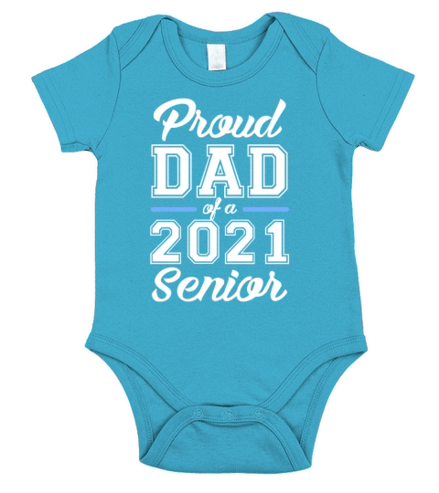 Proud dad of a 2021 Senior Short Sleeve Baby One-Piece