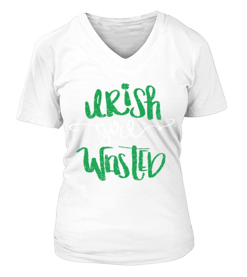 Irish girl wasted Tshirt - Saint Patrick Gifts V-neck T-Shirt Woman