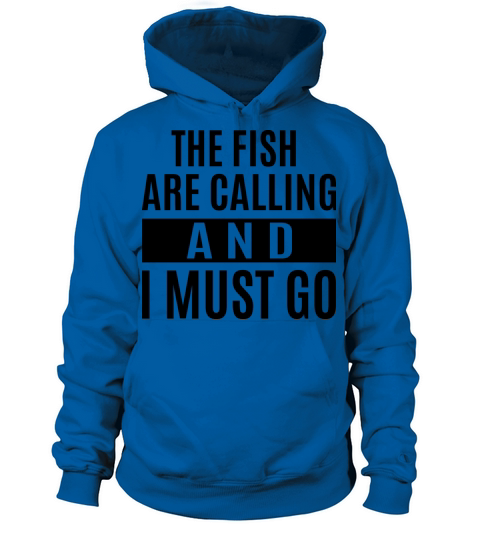 The Fish Are Calling To Fishing Women's Hoodie