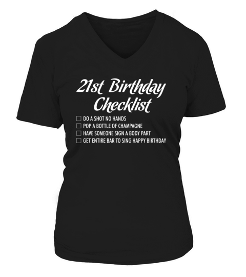 21st Birthday Checklist Shot Happy Birthday Tshirt Women's V-Neck T-shirt