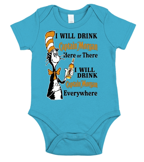 Dr Seuss I will drink Captain Morgan here or there shirt Short Sleeve Baby One-Piece