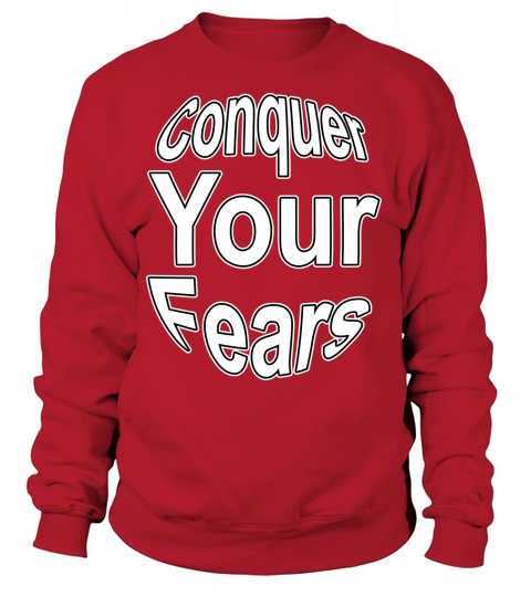 Conquer Your Fears Women's Sweatshirt