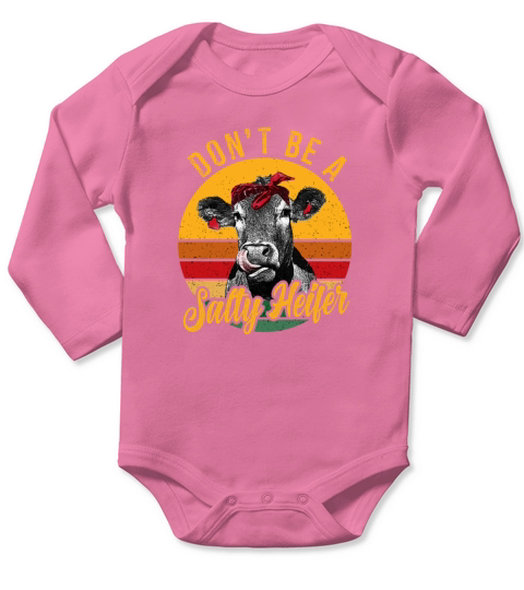 Dont Be A Salty Heifer Funny Cow Farmer Vintage Long Sleeve Baby One-Piece