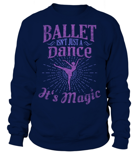 Ballet Dance Magic Women's Sweatshirt