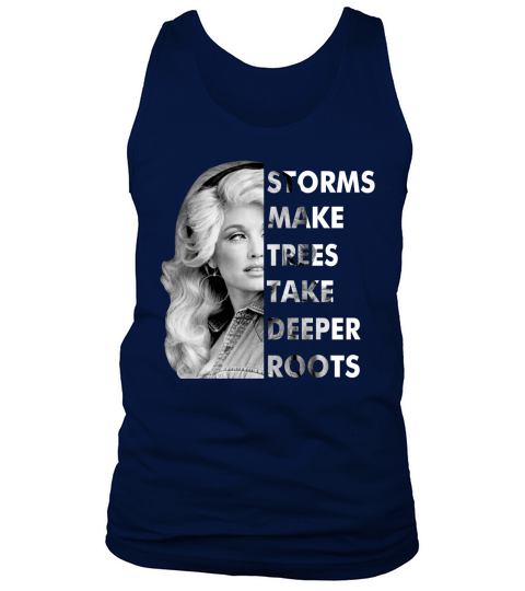 Dolly Parton Quote Storms Make Trees Take Deeper Roots Tank Top Unisex