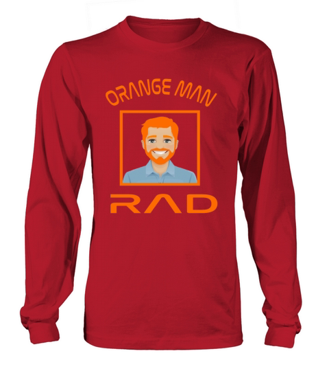 Orange Man Rad - shirt gift T-shirt essentiel Women's Long Sleeve