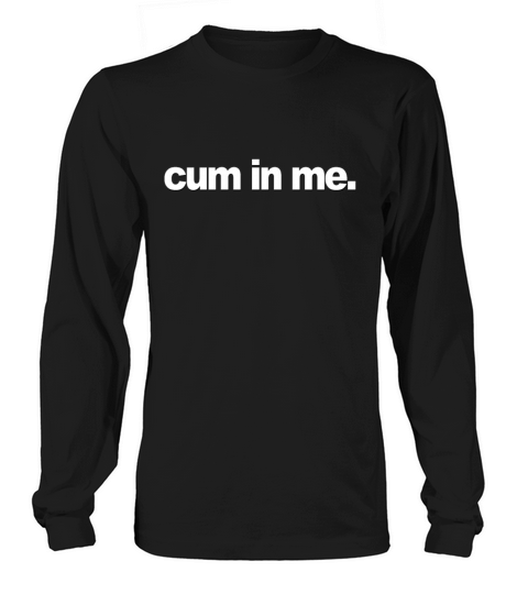 cum in me Women's Long Sleeve