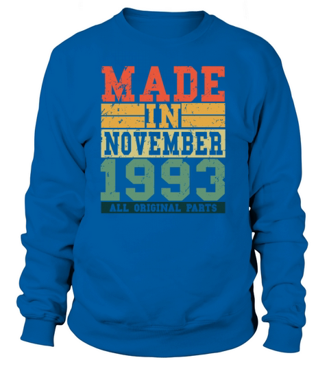 1993 Birthday November Vintage Saying Women's Sweatshirt