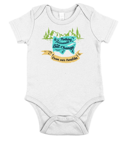Nothing Is Permanent But Change Even Our Troubles Short Sleeve Baby One-Piece