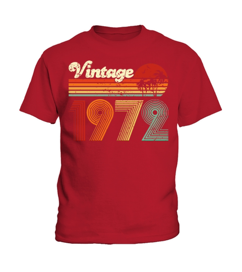 Vintage 1972 50th Birthday Fiftieth Gift men woman Kids T-Shirt