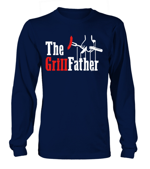 The Grill Father Shirt Funny Gift Labor Day Long sleeved Unisex