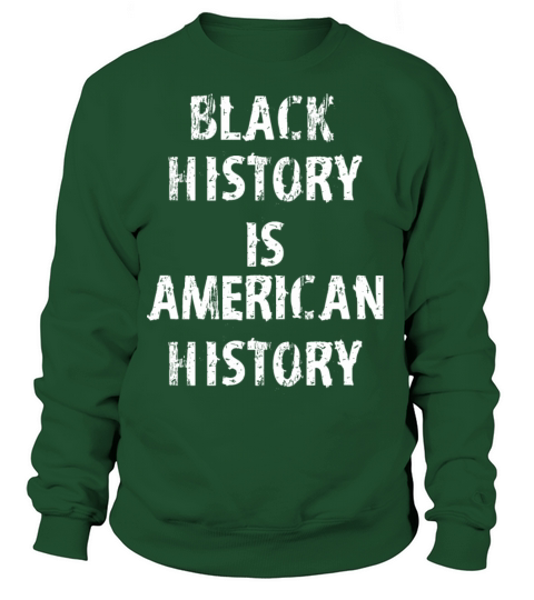 Black History Is American History Women's Sweatshirt