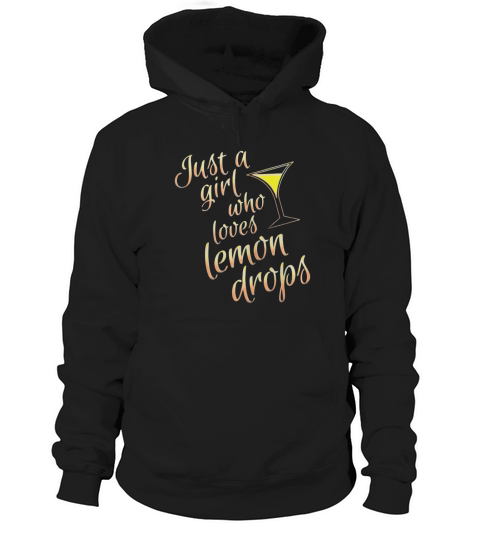 girls who drink lemon drops Hoodie Unisex