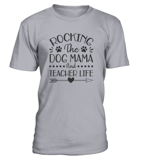 Rocking the dog mama and teacher life Men's T-Shirt