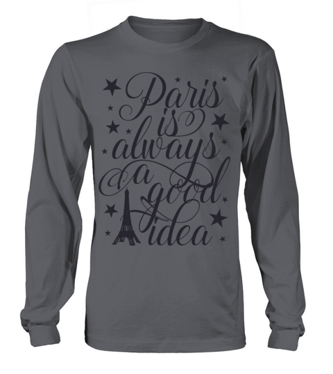 Paris is always a good Women's Long Sleeve