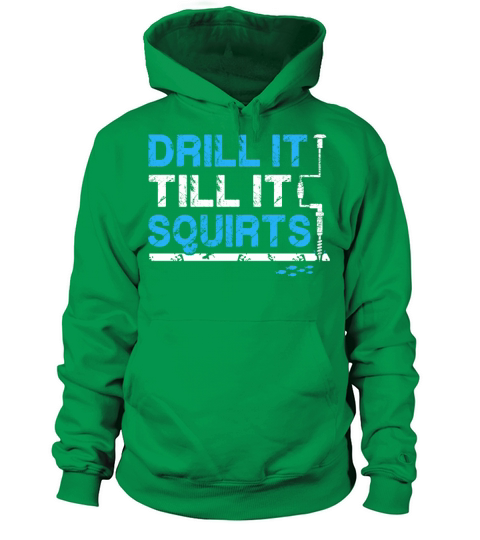 Drill it till is Squirts - Funny Ice Fishing Gifts Women's Hoodie
