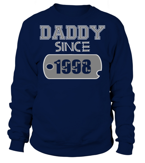 Daddy Since Tag 1998 Happy Fathers Day Men's Sweatshirt