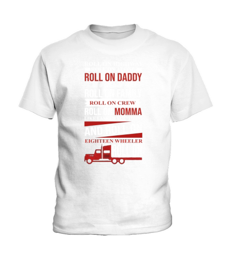 Roll On Highway Roll On Along  Trucker Kids T-Shirt