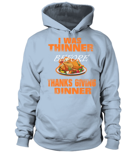 I was Thinner Before Thanksgiving Dinner Funny Men's Hoodie