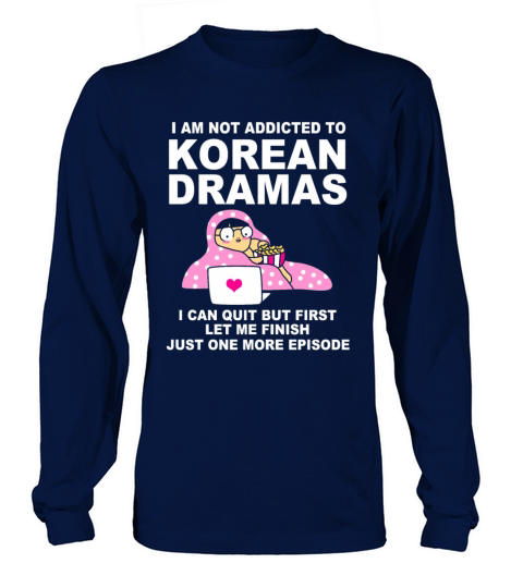 Kdrama Addict Korean Drama Funny One More Episode Women's Long Sleeve