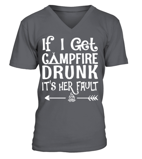 if I get campfire drunk it is her fault camp Men's V-Neck T-shirt