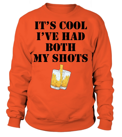 Its cool ive had both of my shots Women's Sweatshirt