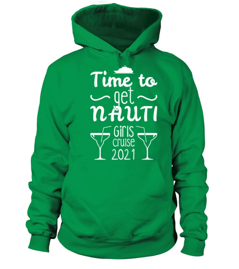 Time To Get Nauti Bachelorette Girls Cruise 2021 Women's Hoodie
