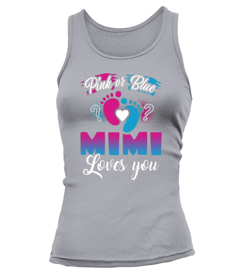 Pink Or Blue Mimi Loves You  Baby Gender Reveal Tank top Woman
