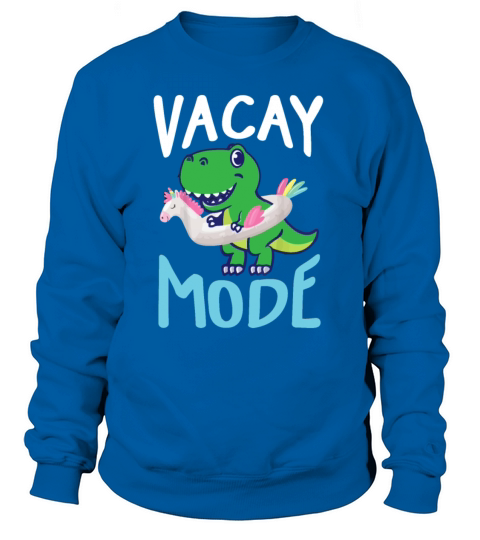 Vacay Mode Cute Dino Dinosaur Funny Family Vacatio Women's Sweatshirt