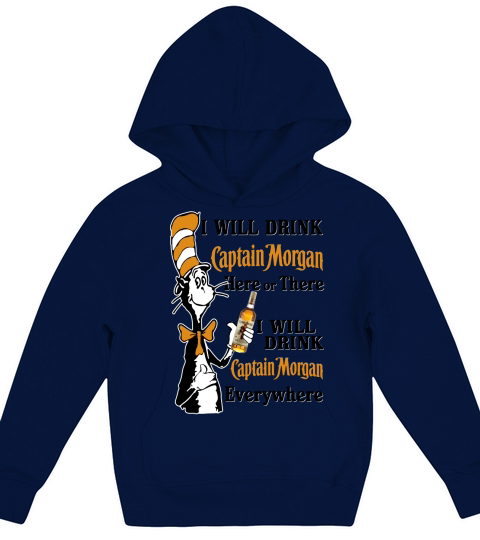 Dr Seuss I will drink Captain Morgan here or there shirt Kids Hoodie
