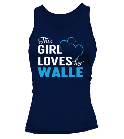 This Girl Loves Her WALLE Name Shirts Tank top Woman