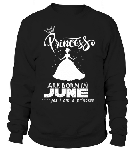 Princess are born in JUNE Women's Sweatshirt