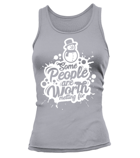 Some people are worth melting for Snowman Quote Women's Tank Top