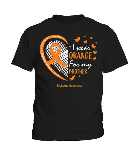 Men Women I Wear Orange For My Brother Leukemia Kids T-Shirt
