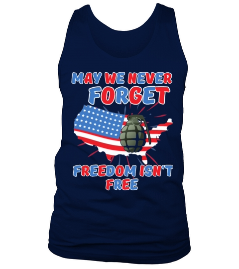 may we never forget freedom isn t free Men's Tank Top