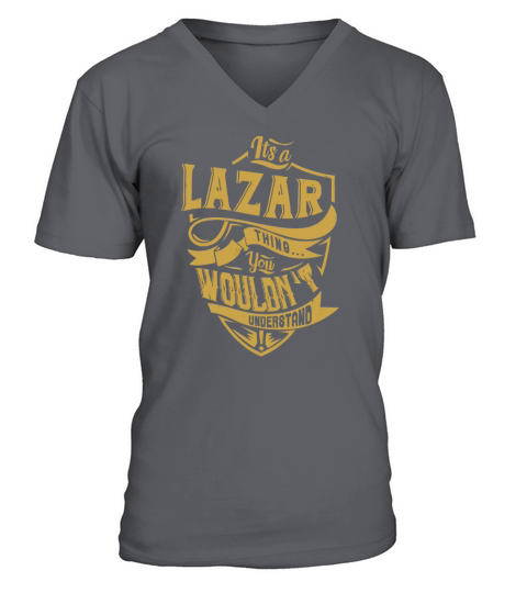 its a LAZAR thing you wouldnt understand V-Neck T-shirt