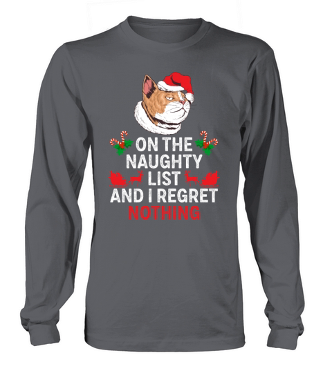 On The Naughty List And I Regret Nothing christmas Men's Long Sleeve