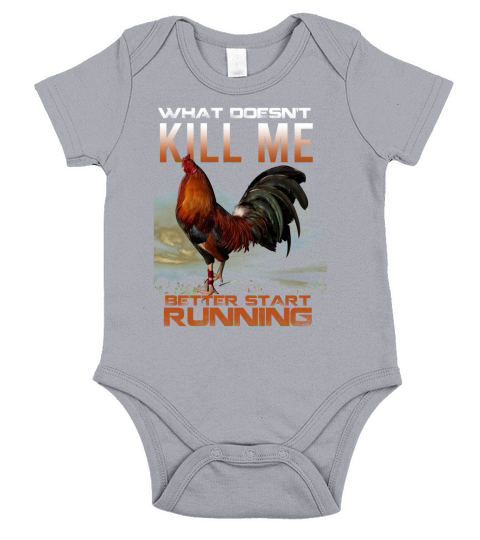 Chicken Rooster What doesnt kill me better start running Short Sleeve Baby One-Piece