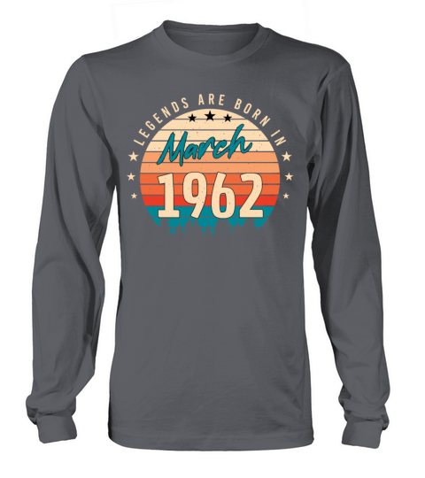 1962 In March Vintage Long sleeved Unisex