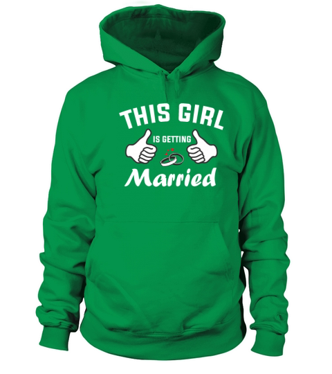 This Girl Is Getting Married Shirt Funny Bride Tee Women's Hoodie