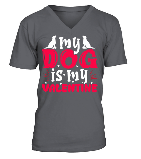 My Dog is my Valentine Shirt Funny Cute Puppy Men's V-Neck T-shirt
