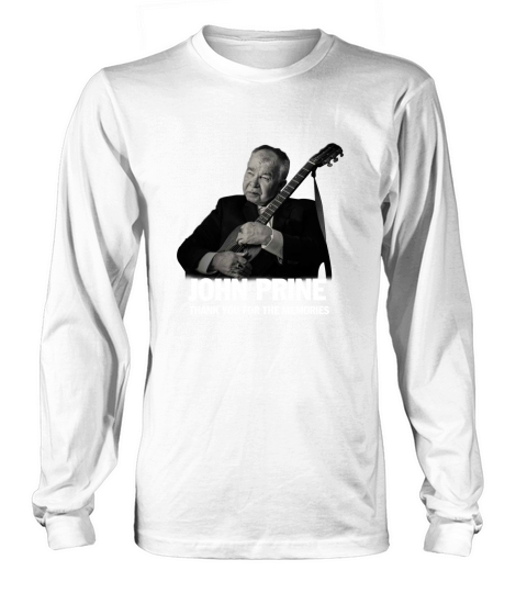 JOHN PRINE THANK YOU FOR THE MEMORIES Long sleeved Unisex
