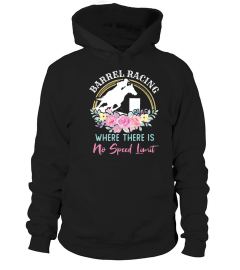 Barrel Racing Where There Is No Speed Limit Women's Hoodie