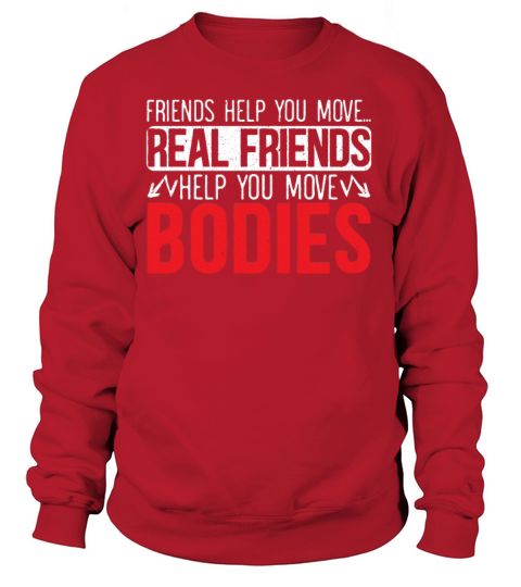 Real Friends Help You Move Bodies Mortician Women's Sweatshirt