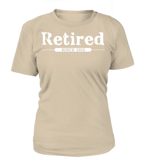 Retired since 2013 Women's T-Shirt