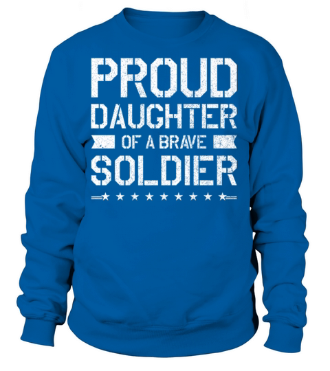 Veteran Gift-Proud Daughter Military Soldier Women's Sweatshirt